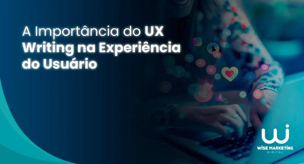 BANNER - A Importância do UX Writing na Experiência do Usuário